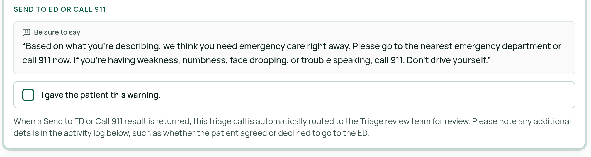 Triage Genie recommendation: Send to ED or call 911, the words to say, a checkbox confirming the warning was given, and automatic routing to Triage review.